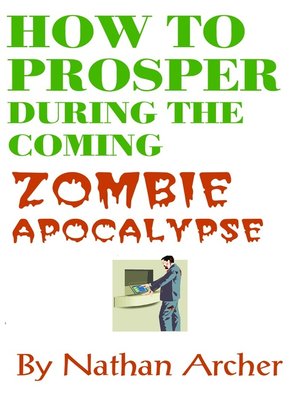 cover image of How to Prosper During the Coming Zombie Apocalypse